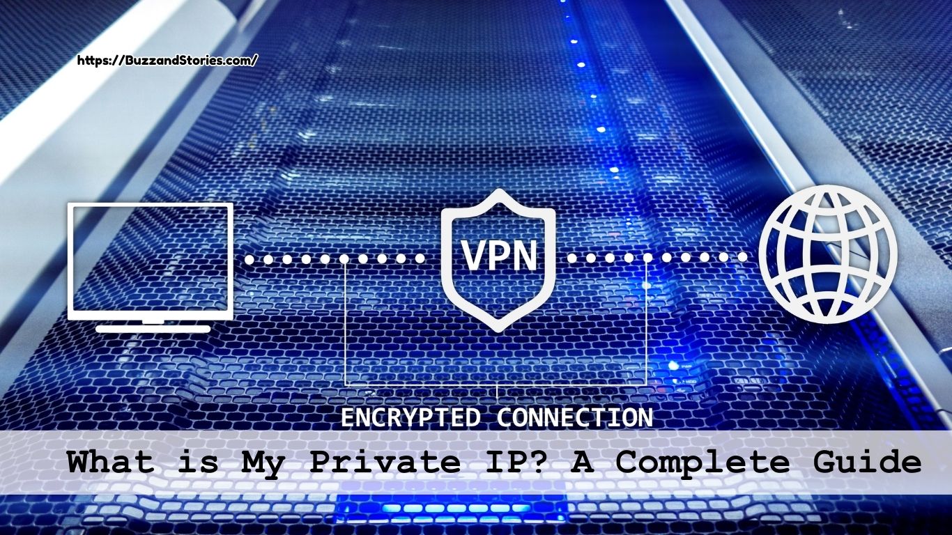 What is My Private IP? A Complete Guide