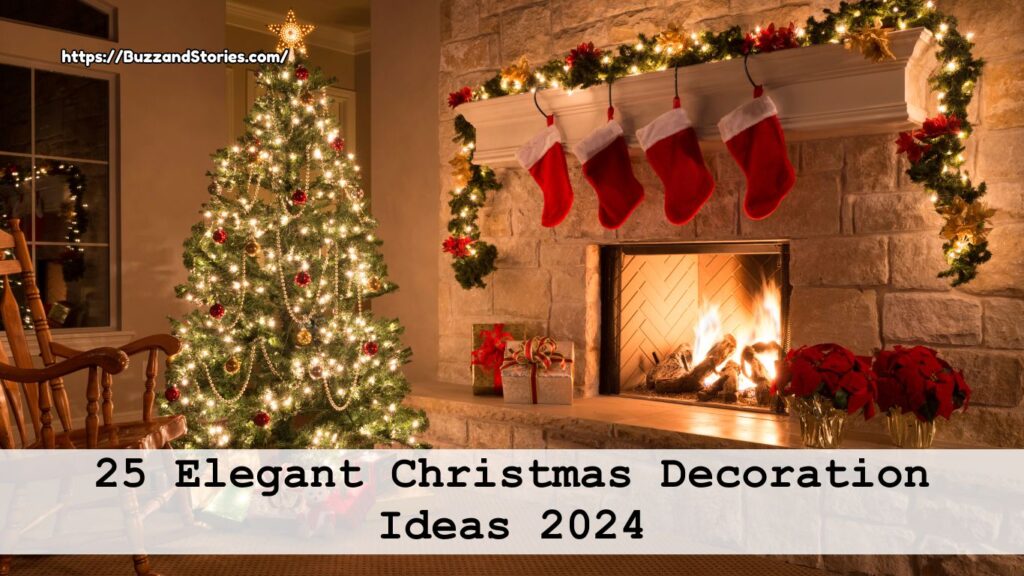 25 Elegant Christmas Decoration Ideas 2024