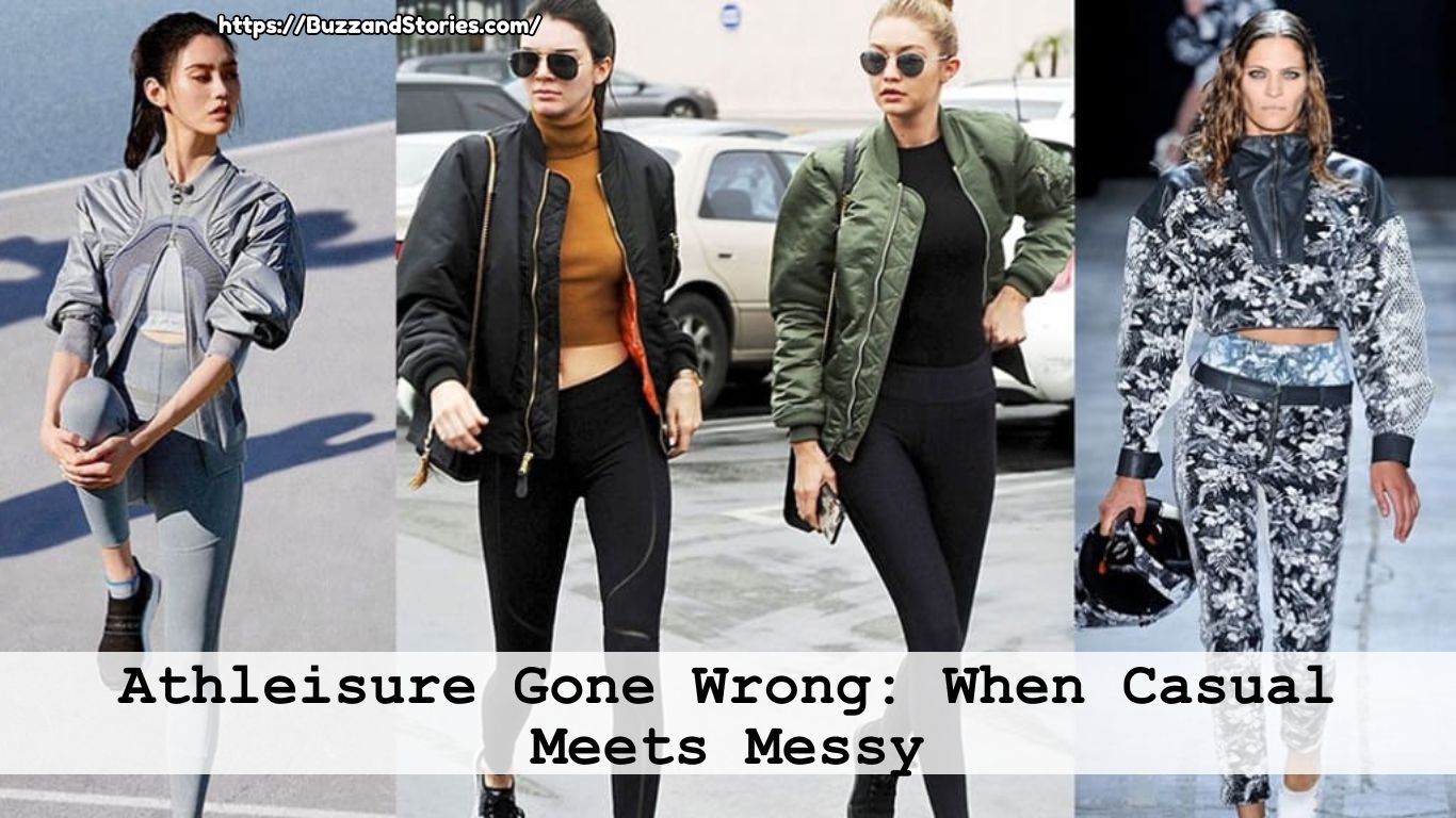 Athleisure Gone Wrong: When Casual Meets Messy