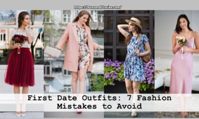 First Date Outfits: 7 Fashion Mistakes to Avoid