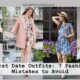 First Date Outfits: 7 Fashion Mistakes to Avoid