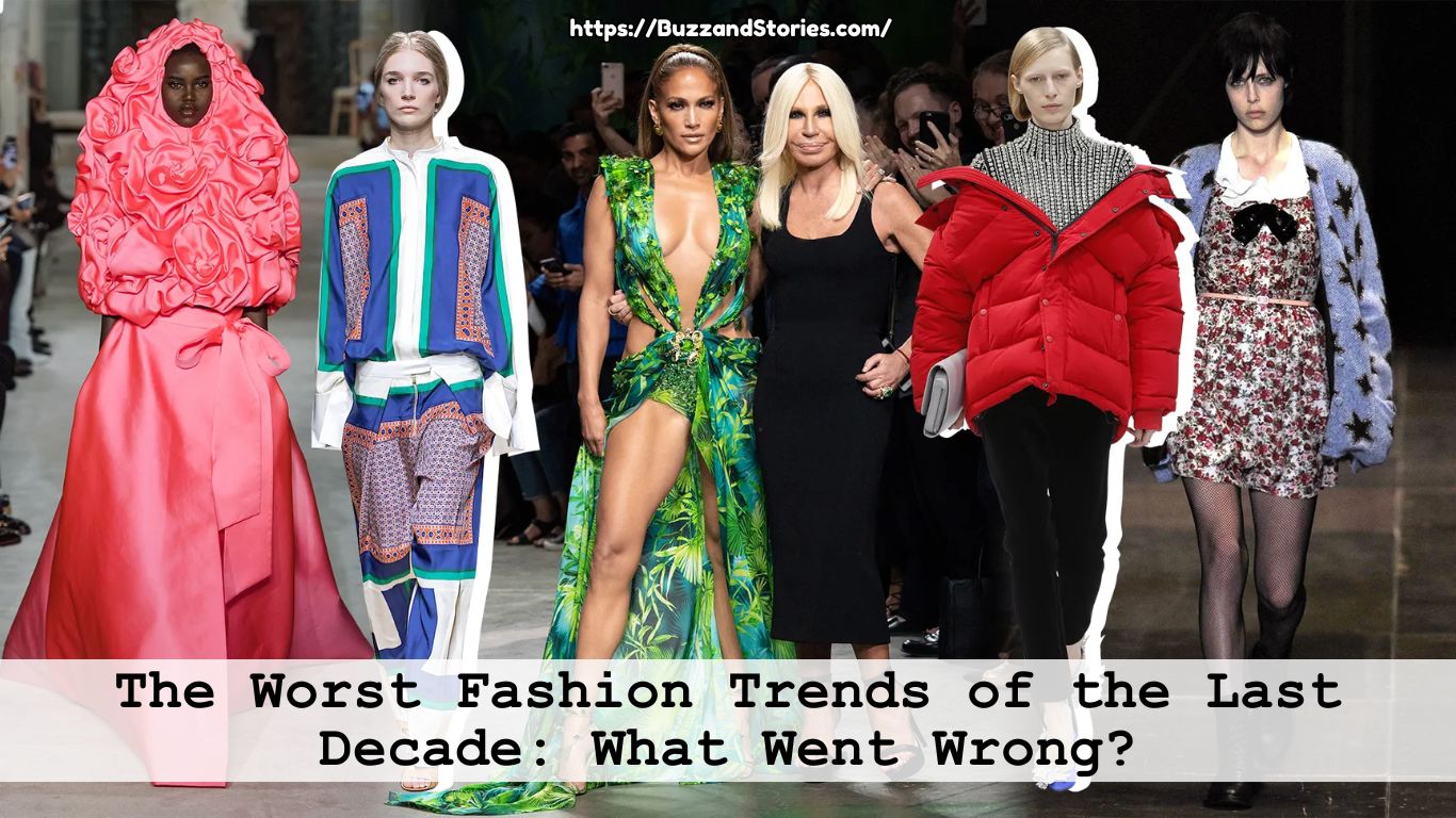 The Worst Fashion Trends of the Last Decade: What Went Wrong?