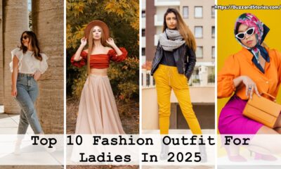 Top 10 Fashion Outfit For Ladies In 2025