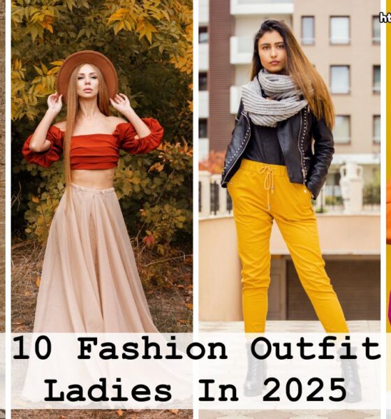 Top 10 Fashion Outfit For Ladies In 2025