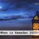 When is Ramadan 2025?