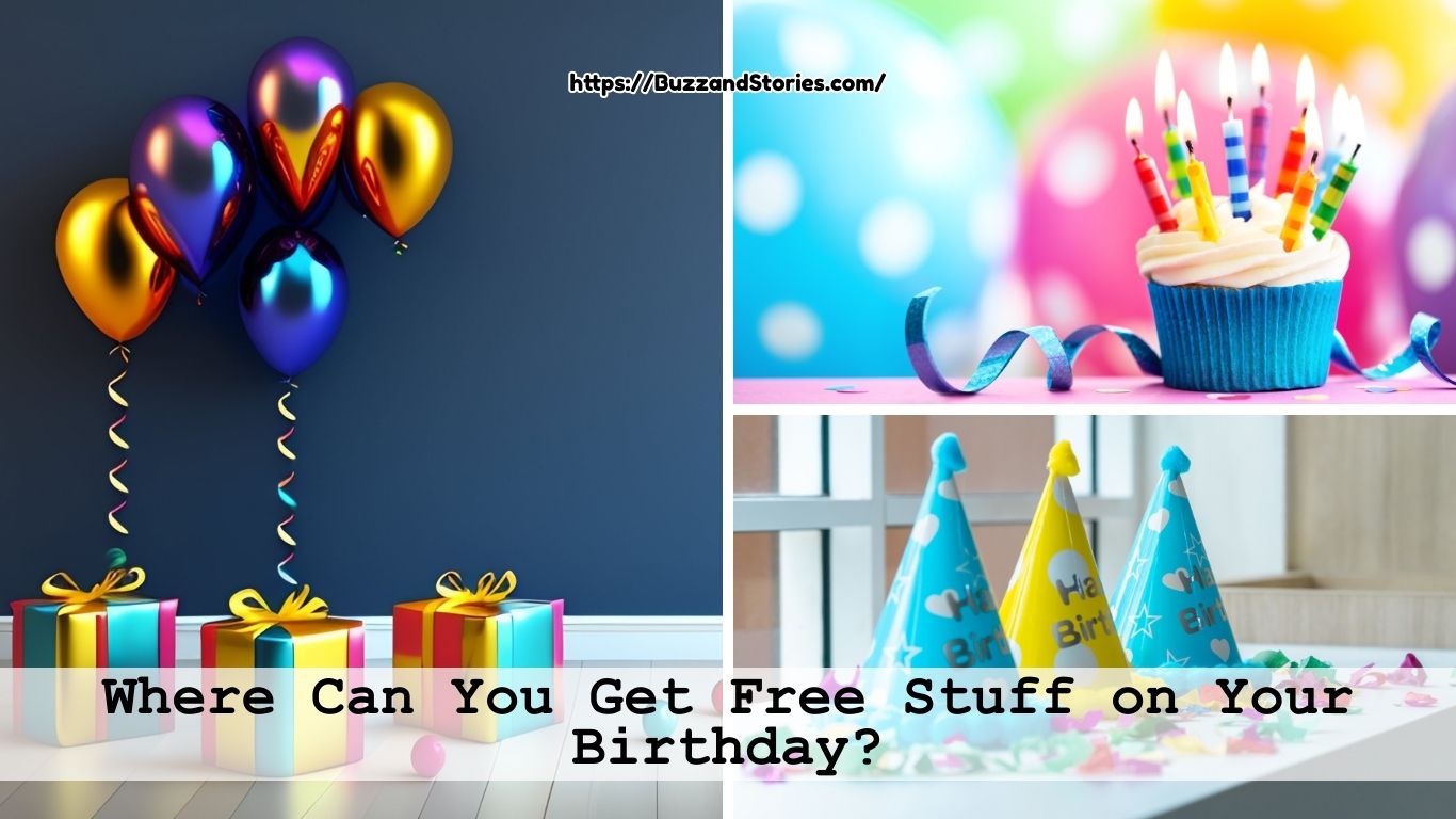 Where Can You Get Free Stuff on Your Birthday