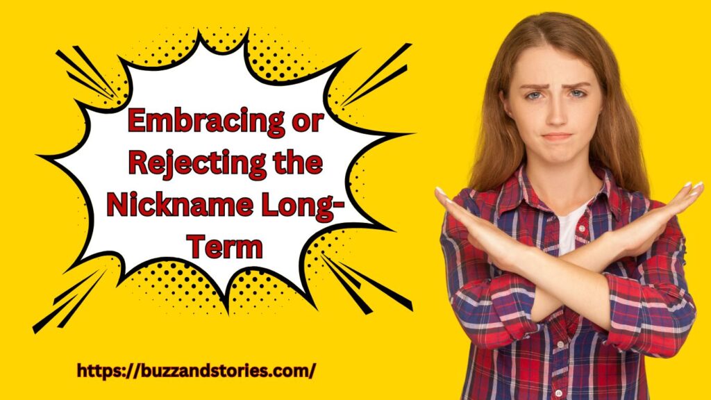 Embracing or Rejecting the Nickname Long-Term