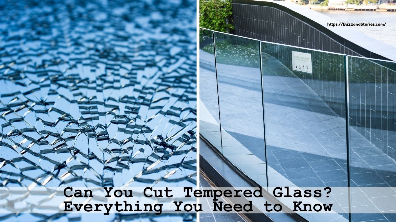 Can You Cut Tempered Glass? Everything You Need to Know