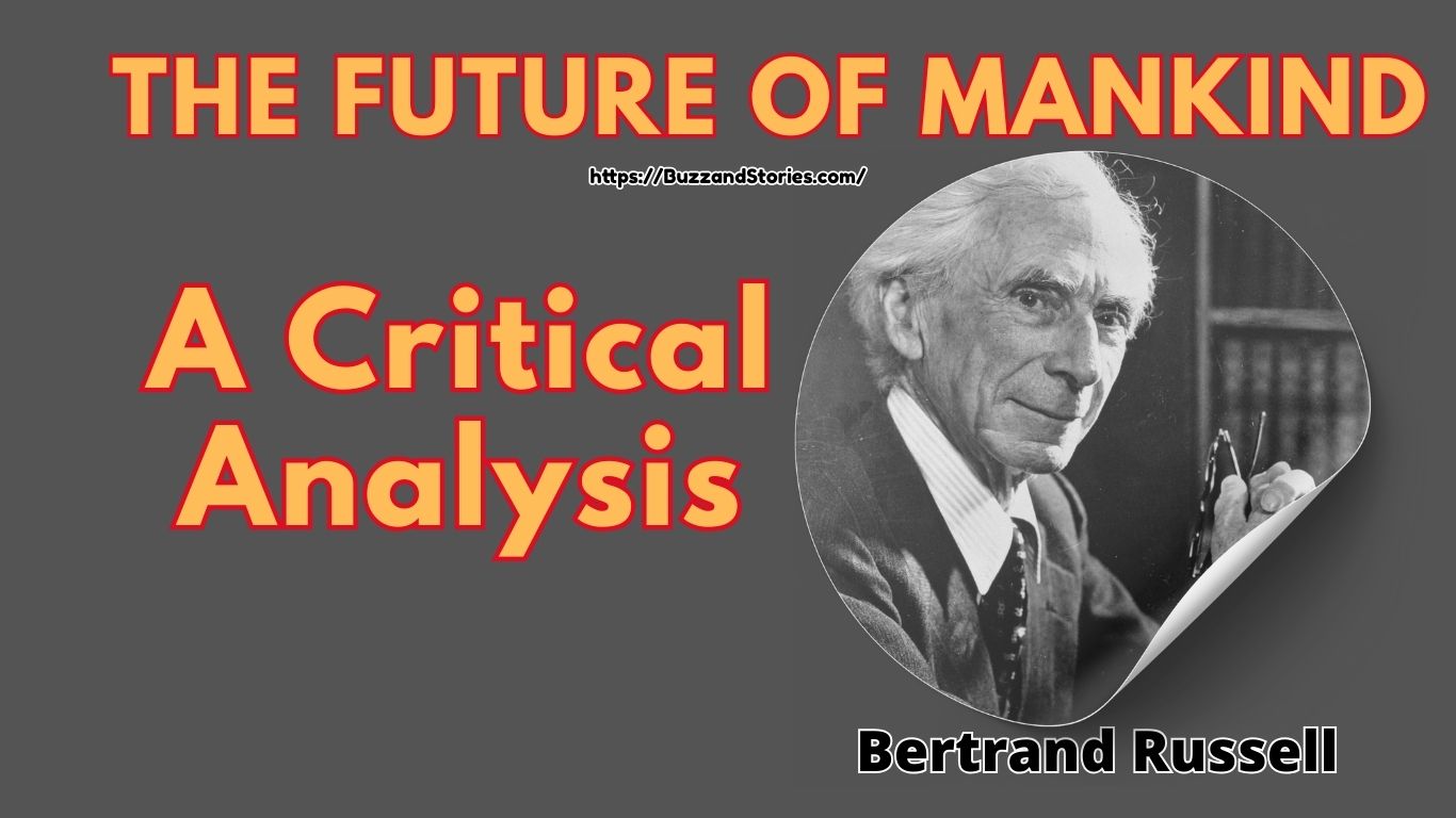 The Future of Mankind by Bertrand Russell: A Critical Analysis